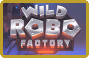 Wild Robo Factory