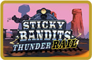 Sticky Bandits Thunder Rail