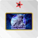 Demi Gods VI Mystic Shadows - test et avis