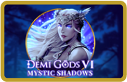 Demi Gods VI Mystic Shadows - jeu gratuit